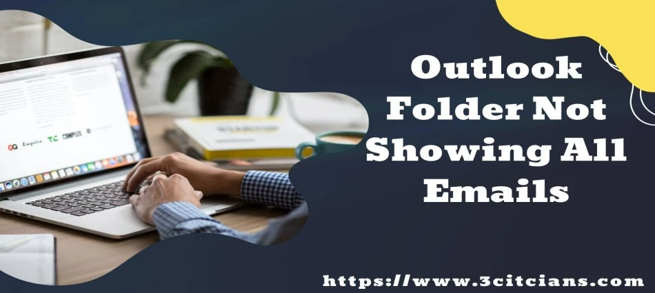 Outlook Folder Not Showing All Emails – How to Fix the Issue