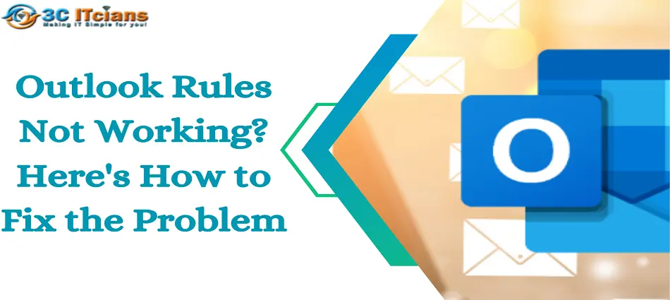 Outlook Rules Not Working? Here’s How to Fix the Problem